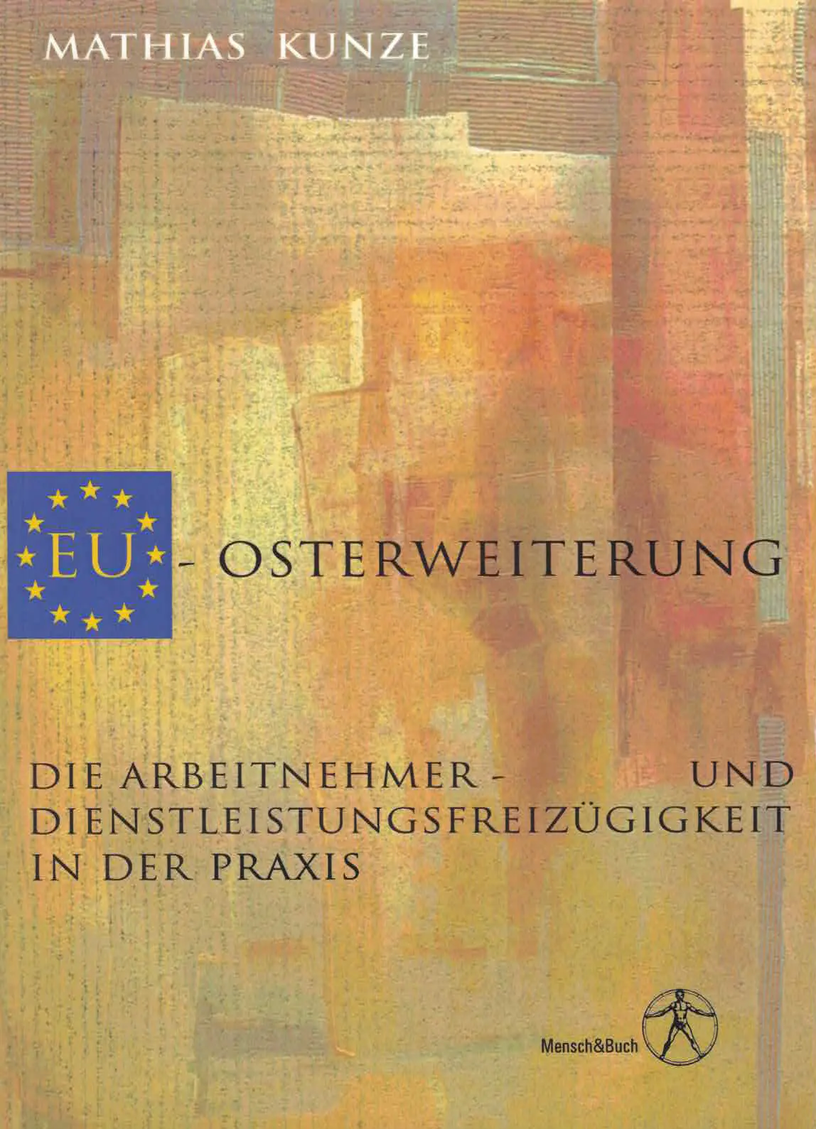 In 2006, Prof. Dr. Mathias Kunze published the monograph "EU Eastern Enlargement" on the free movement of workers and services in practice. The monograph "EU Eastern Enlargement" was published in 2006 by Prof. Dr. Mathias Kunze.